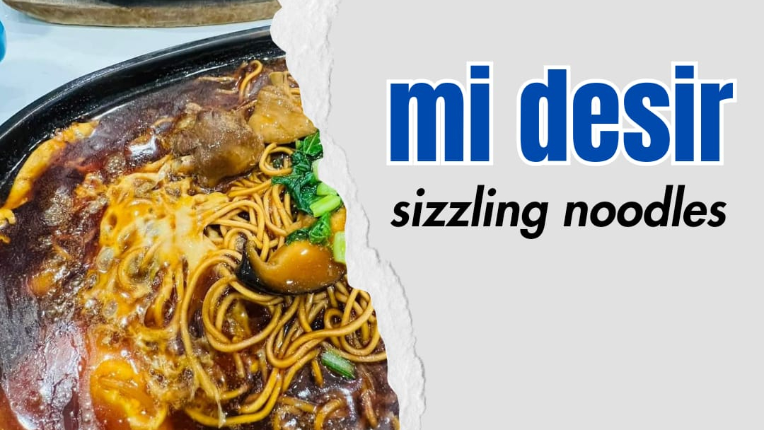 Sizzling noodles diterjemah sebagai mi desir, ini reaksi netizen